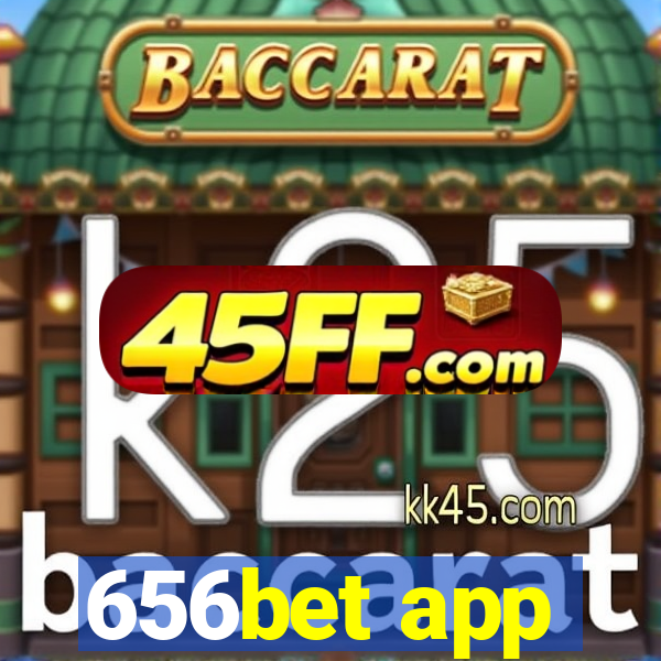 656bet app